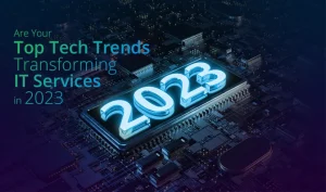 IT Services Trends for the year 2023