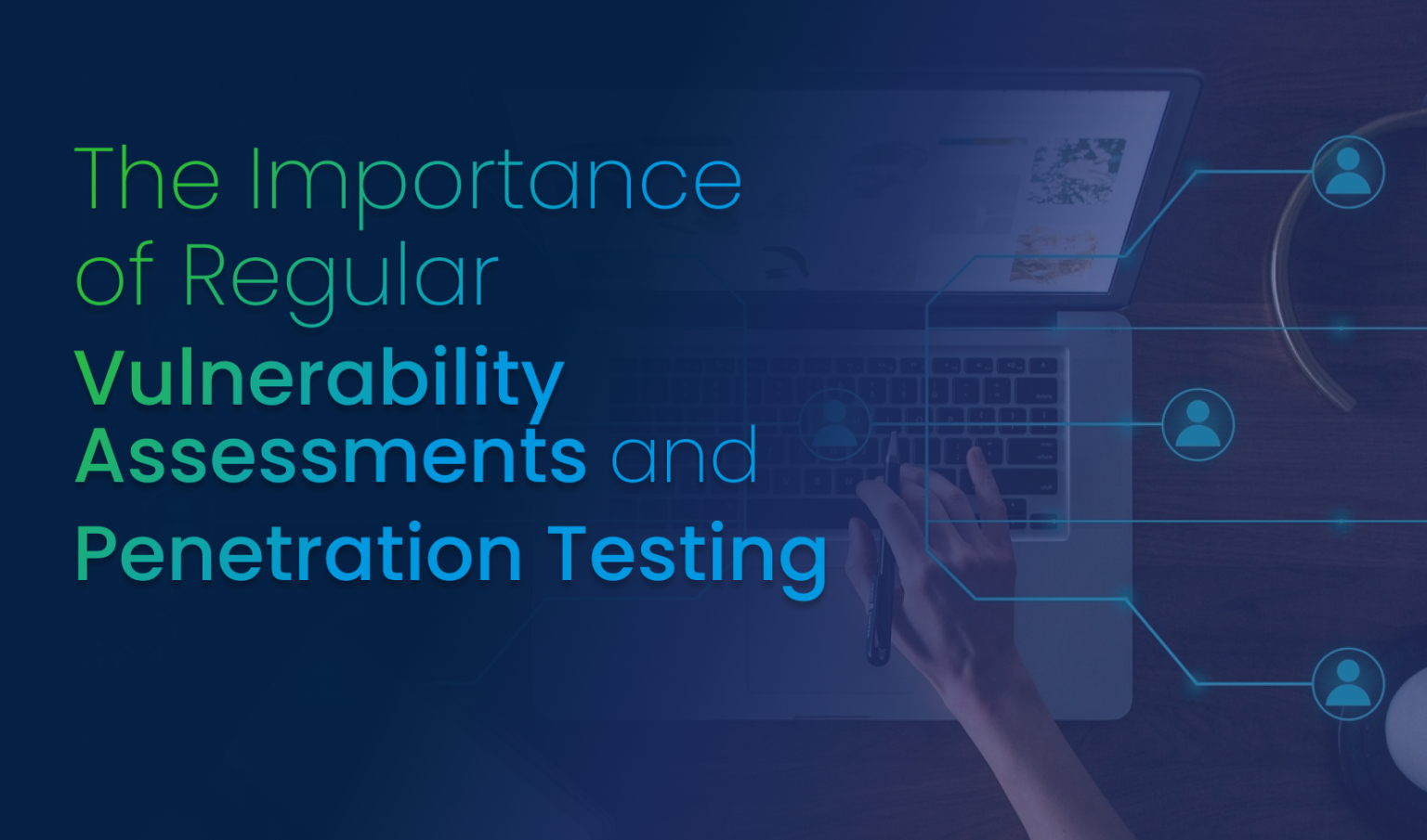 Pen Testing Importance Importance of Penetration Testing: Upgrade Business Security