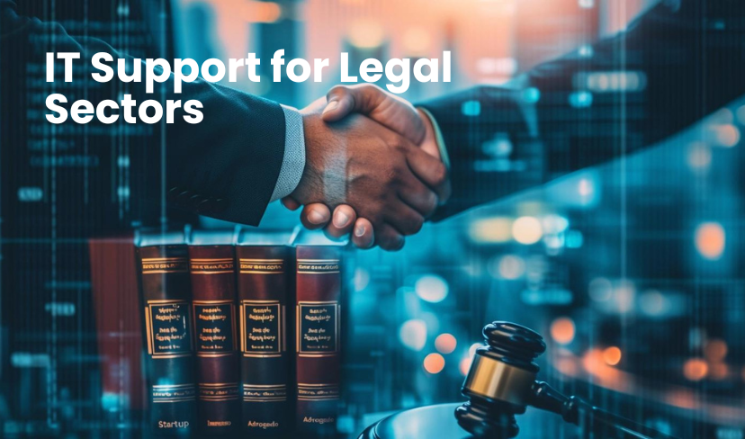 IT Support for Legal Sectors