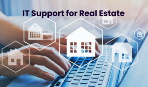 IT Support for Real Estate