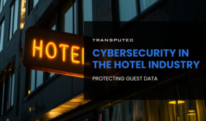 Cybersecurity in the Hotel Industry: Protect Guest Data