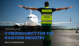 Cybersecurity Is Critical for the Aviation Industry