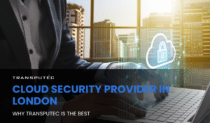 The Best Cloud Security Provider in London