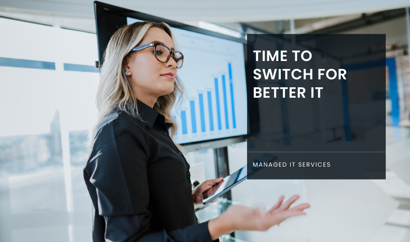 Time to Switch For Better IT